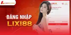 Đăng nhập LIXI88